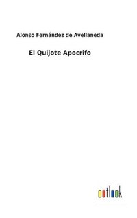 bokomslag El Quijote Apocrifo