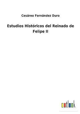 bokomslag Estudios Histricos del Reinado de Felipe II