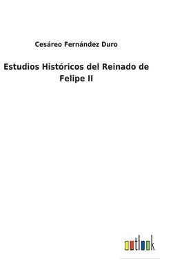 Estudios Histricos del Reinado de Felipe II 1