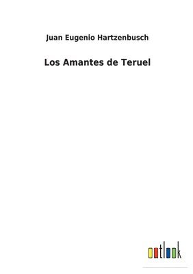 bokomslag Los Amantes de Teruel