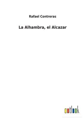 La Alhambra, el Alcazar 1