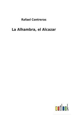 La Alhambra, el Alcazar 1
