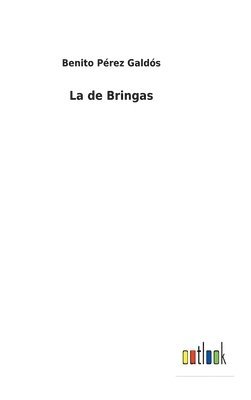Benito Pérez Galdós - de Bringas, Inbunden