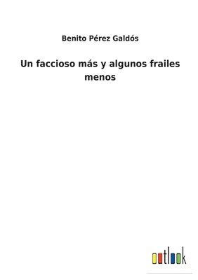 Un faccioso ms y algunos frailes menos 1