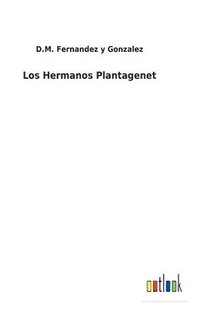 bokomslag Los Hermanos Plantagenet