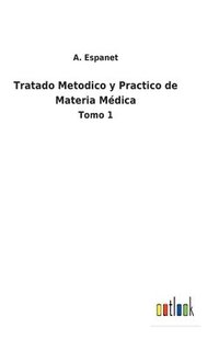 bokomslag Tratado Metodico y Practico de Materia Mdica