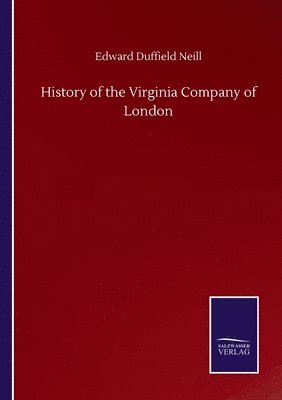 History of the Virginia Company of London 1