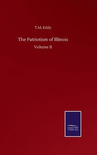 bokomslag The Patriotism of Illinois