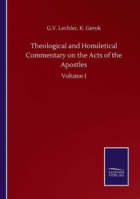 bokomslag Theological and Homiletical Commentary on the Acts of the Apostles