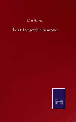 bokomslag The Old Vegetable Neurotics