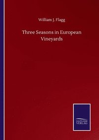 bokomslag Three Seasons in European Vineyards