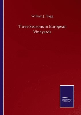 bokomslag Three Seasons in European Vineyards