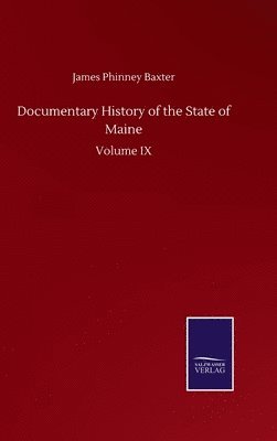 bokomslag Documentary History of the State of Maine