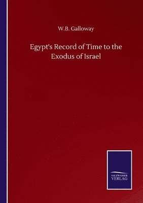Egypt's Record of Time to the Exodus of Israel 1