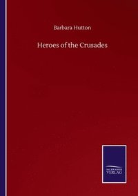 bokomslag Heroes of the Crusades