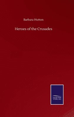 bokomslag Heroes of the Crusades