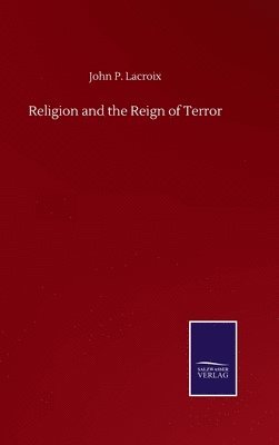bokomslag Religion and the Reign of Terror