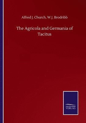 bokomslag The Agricola and Germania of Tacitus