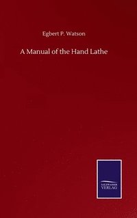 bokomslag Manual of the Hand Lathe