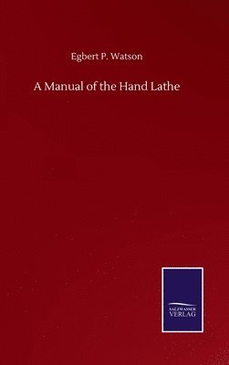 bokomslag Manual of the Hand Lathe