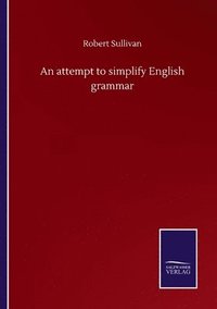 bokomslag An attempt to simplify English grammar