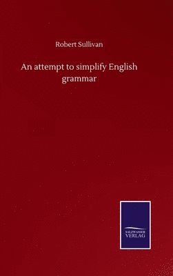 An attempt to simplify English grammar 1