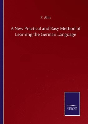 A New Practical and Easy Method of Learning the German Language 1