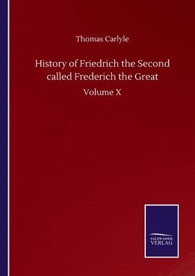 bokomslag History Of Friedrich The Second Called Frederich The Great