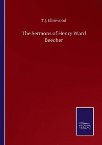 bokomslag The Sermons of Henry Ward Beecher