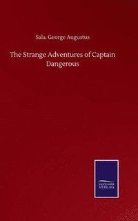 bokomslag The Strange Adventures of Captain Dangerous