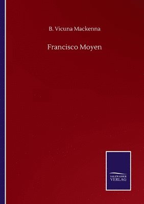 bokomslag Francisco Moyen