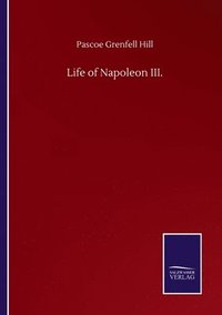 bokomslag Life of Napoleon III.
