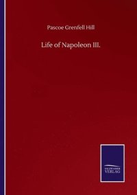 bokomslag Life of Napoleon III.