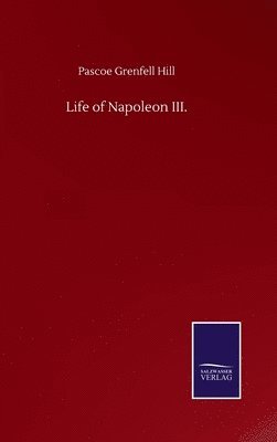 Life of Napoleon III. 1