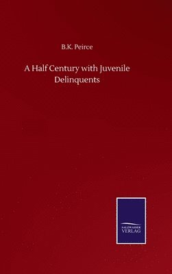 Half Century with Juvenile Delinquents