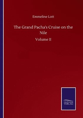 bokomslag The Grand Pacha's Cruise on the Nile