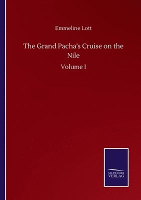 bokomslag The Grand Pacha's Cruise on the Nile
