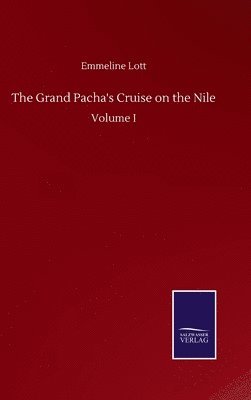 bokomslag Grand Pacha's Cruise on the Nile