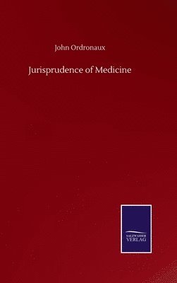 bokomslag Jurisprudence of Medicine