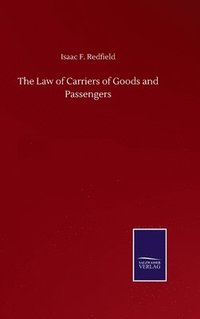 bokomslag The Law of Carriers of Goods and Passengers