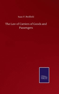 bokomslag The Law of Carriers of Goods and Passengers