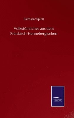 Volkstmliches aus dem Frnkisch-Hennebergischen 1