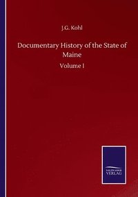 bokomslag Documentary History of the State of Maine
