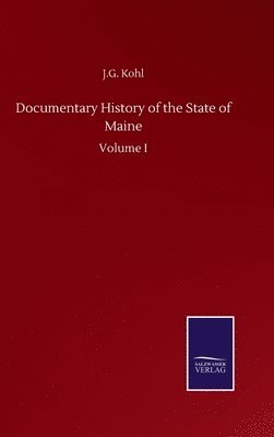 bokomslag Documentary History of the State of Maine