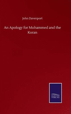 bokomslag An Apology for Mohammed and the Koran