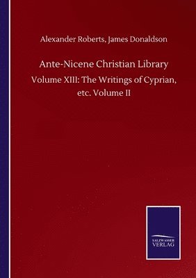 bokomslag Ante-Nicene Christian Library