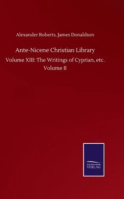 bokomslag Ante-Nicene Christian Library