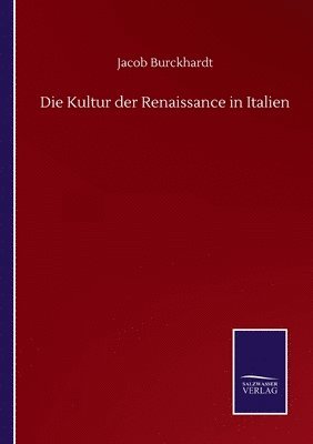 bokomslag Die Kultur der Renaissance in Italien