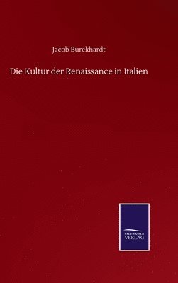 Die Kultur der Renaissance in Italien 1