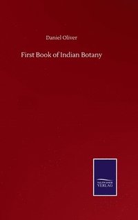 bokomslag First Book of Indian Botany